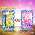 Spongebob Or Hello Kitty